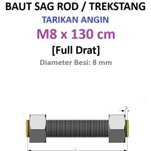 Full Drat M8 x 130 cm Sag Rod, Baut Trekstang, Tarikan Angin