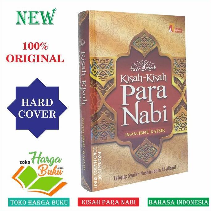 TERBARU - Kisah-Kisah Para Nabi - Qishashul Anbiya Kisah Lengkap Para Nabi Imam Ibnu Katsir IK