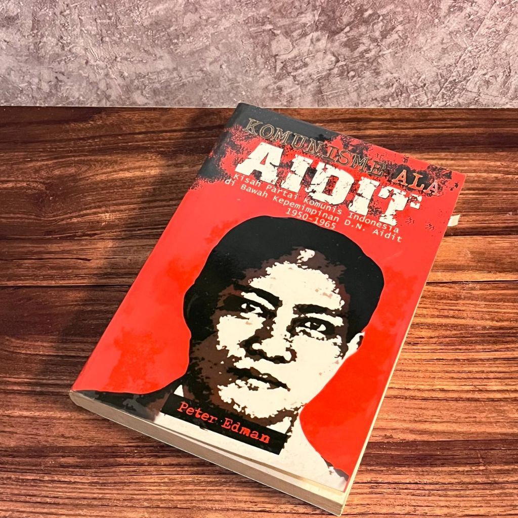 [Buku, Original] Komunisme Ala Aidit -  Peter Edman
