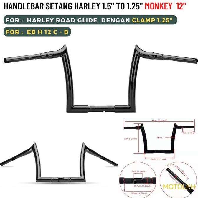 SETANG HANDLEBAR MONKEY 12 INCH HARLEY ROAD GLIDE CLAMP 1.25 EB H 12 C terlaris
