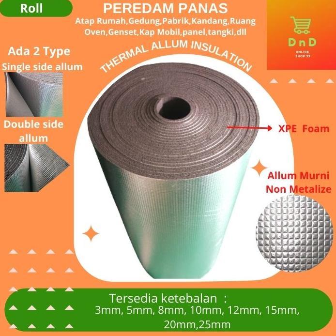 Peredam Panas  Atap Rumah 8Mm X 1M X 1 M,Dinding, Gedung,Pabrik,Allumunium Foil