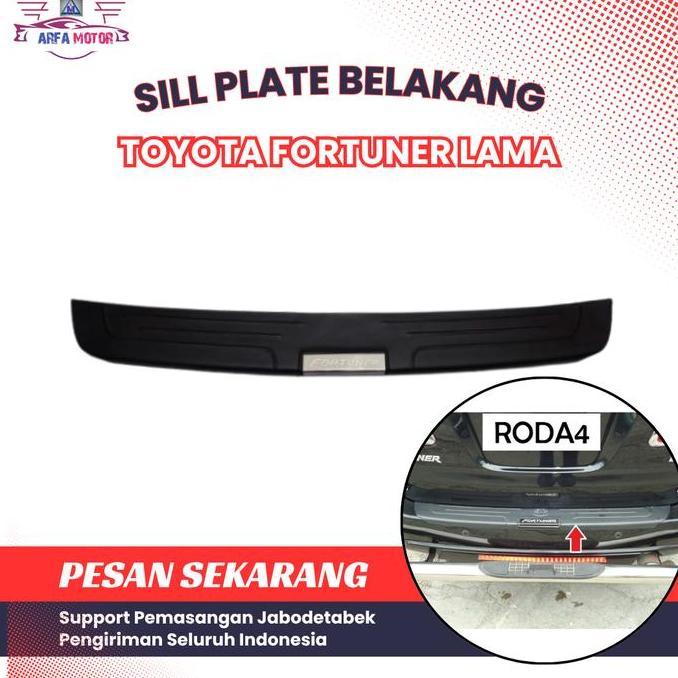 SILL PLATE BELAKANG FORTUNER LAMA 2007-2015 PENAHAN BUMPER DARI GESEKAN CAR AKSESORIS ARFA MOTOR BAR