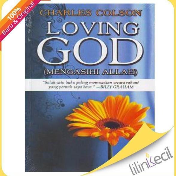 Buku Mengasihi Allah - Loving God (Charles Colson)