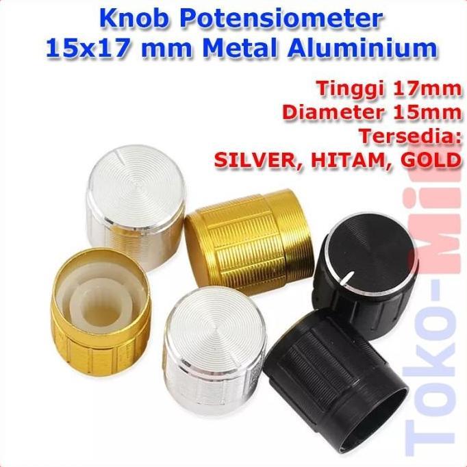 Potensio Knob Meter Tutup Potensiometer 15Mm 15X17Mm Alunium Knop