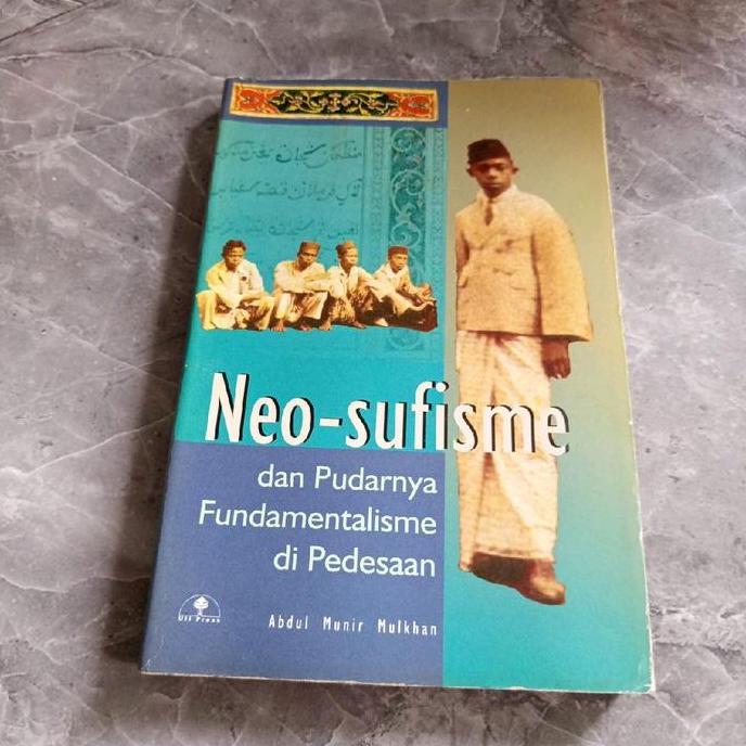 Neo-sufisme fan Pudarnya Fundamentalisme di Pedesaan-Abdul Munir Mulkhan-A1