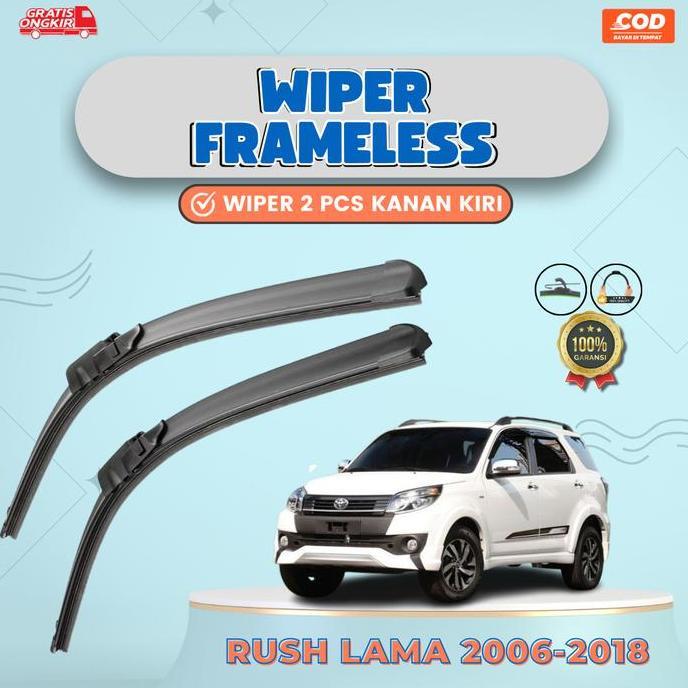 WIPER MOBIL RUSH LAMA 2006-2018 SEPASANG KIRI KANAN WIPER FRAMELESS TANPA RANGKA - WIPER FRAMELESS P