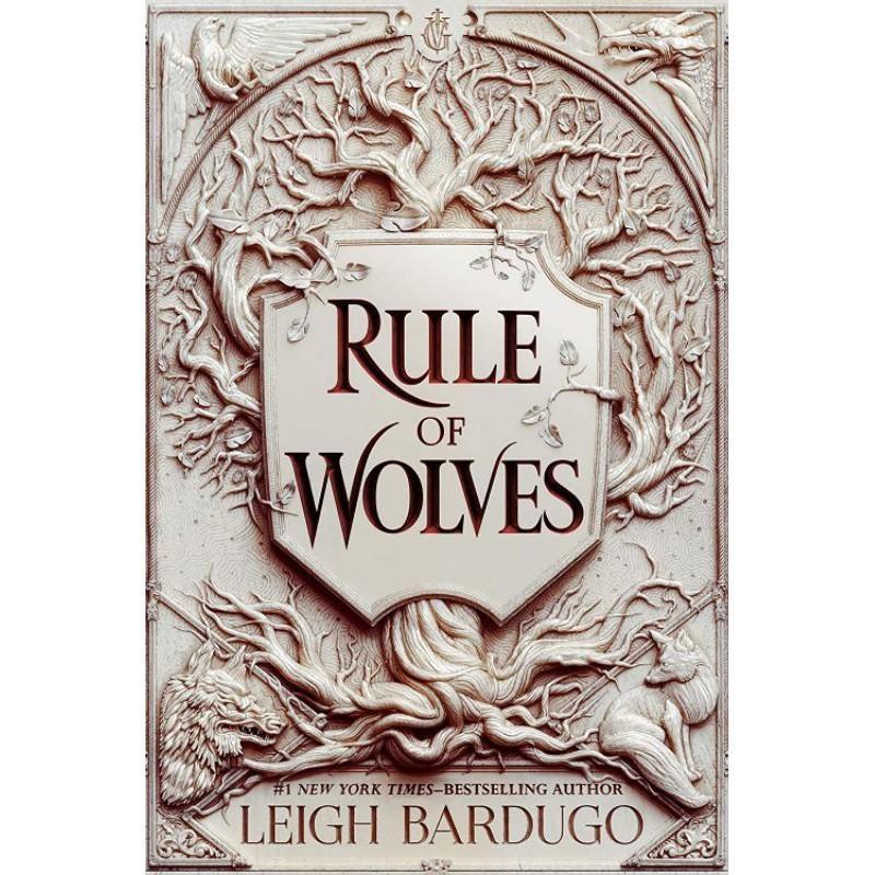 Rule Of Wolves - Leigh Bardugo