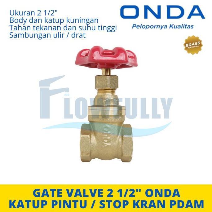 GATE VALVE 2 1/2 inch KUNINGAN ONDA STOP KRAN PUTAR
