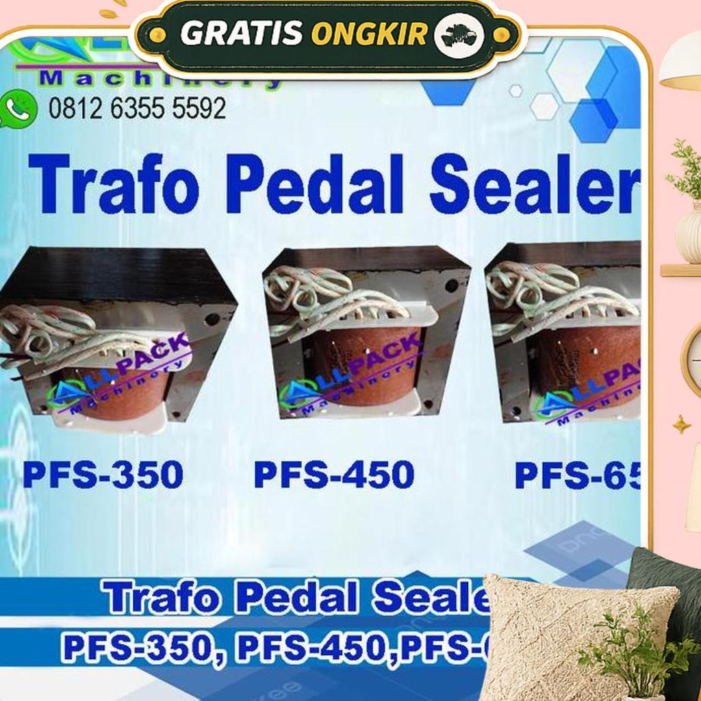Trafo Mesin Pedal Sealer Pfs-350/Pfs-450/Pfs/650 Hualian