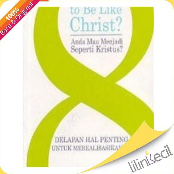 Buku So,You Want to Be Like Christ - Terjemahan (Charles Swindoll)