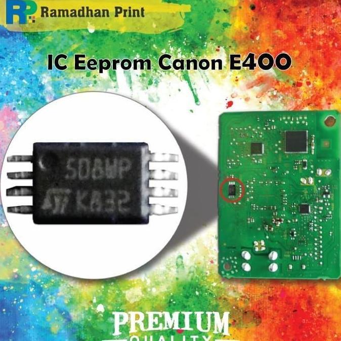 Murah IC Eprom Canon E400, IC Counter E400, IC Reset E400 508WP ramadhanp Juara