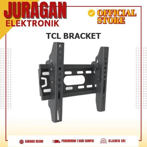 TCL BRACKET TV TCL UP TO 43 INCH Waterpass Tilt Premium Quality Slim Design BRACKET TCL UP TO 43 INC