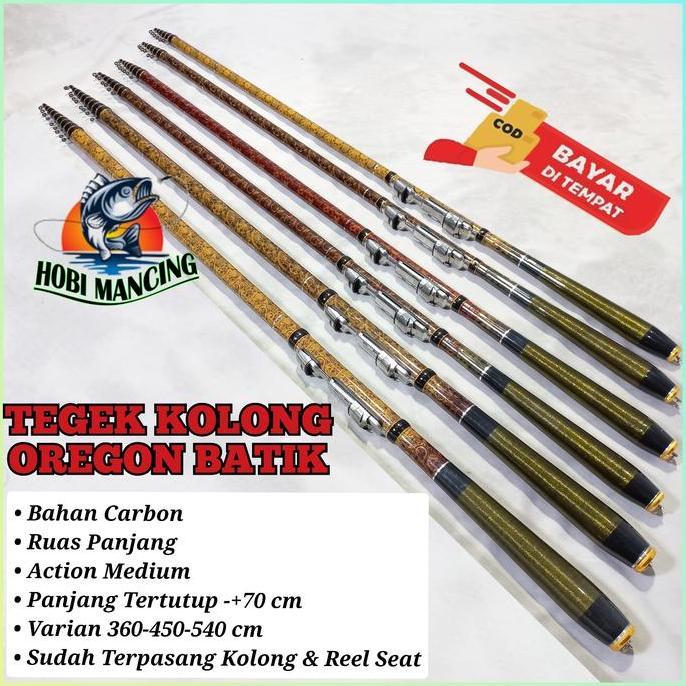 JORAN TEGEK KOLONG OREGON BATIK 360 - 450 - 540 cm BAHAN CARBON ACTION MEDIUM
