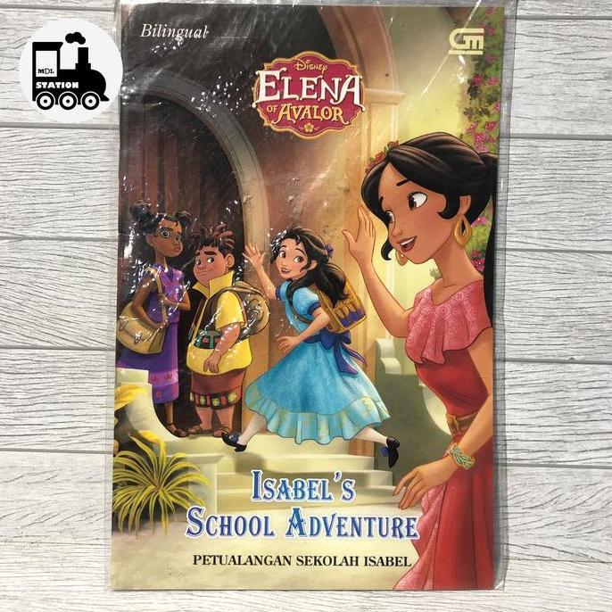 BUKU BACAAN ANAK ELENA OF AVALOR - PETUALANGAN SEKOLAH ISABEL (ISABEL'S SCHOOL ADVENTURE) MDLS27