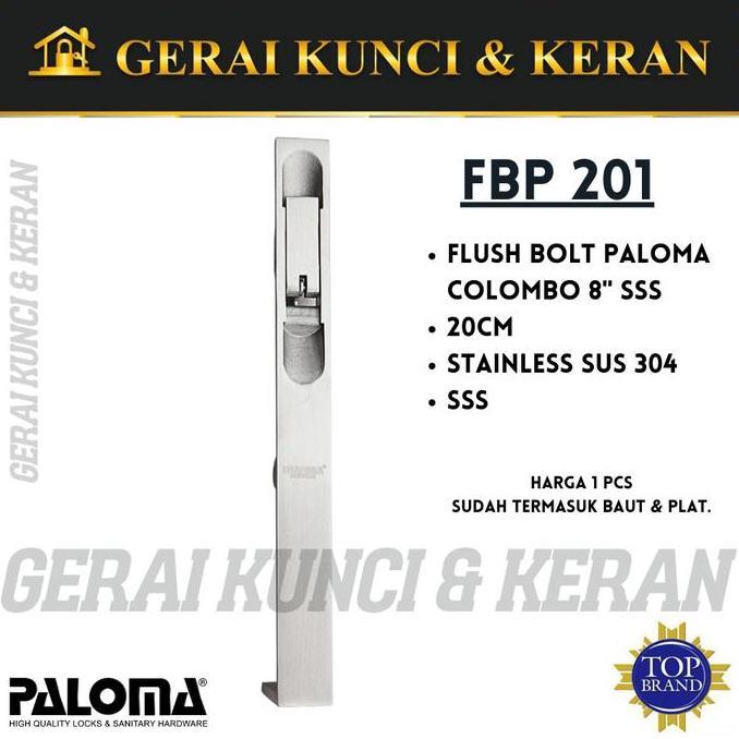 FLUSH BOLT PALOMA FBP 201 COLOMBO 8" SSS GRENDEL TANAM