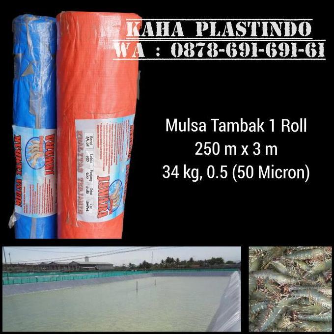 PLASTIK MULSA TAMBAK 50 Micron 1 ROLL 250 m x 3 m, 34 Kg