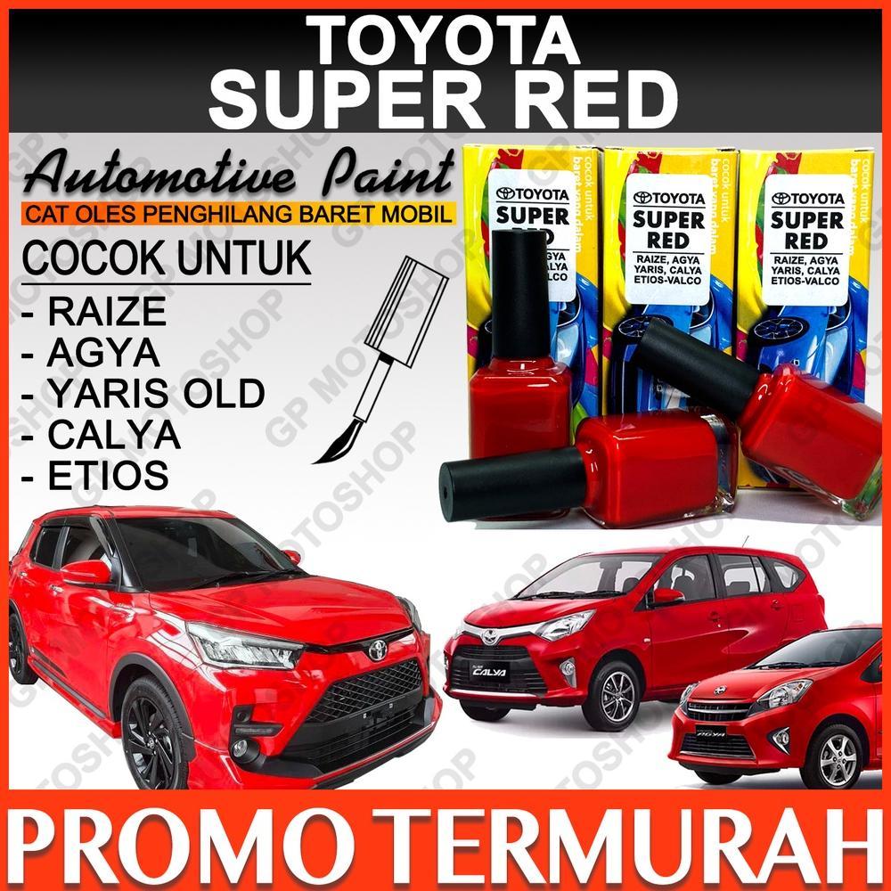 CAT OLES TOYOTA SUPER RED PENGHILANG BARET MOBIL LECET GORES MERAH SOLID GLOSSY CALYA YARIS AGYA