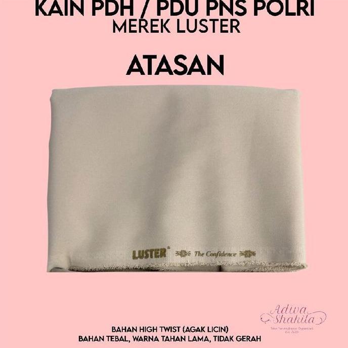 KAIN PDH /PDU PNS POL RI ATASAN DAN BAWAHAN MEREK LUSTER MOTIV POLOS .