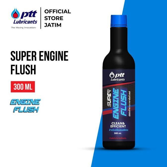PTT Super Engine Flush 300ml Bensin Diesel