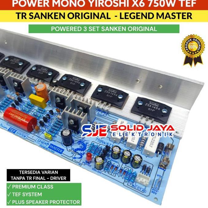 KIT POWER YIROSHI X6 750W TEF SYSTEM MONO TR SANKEN ASLI A1494 C3858 - DRIVER POWER YIROSHI X6 MONO 