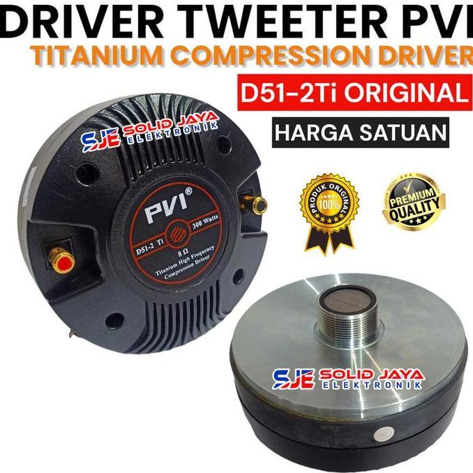 DRIVER TWEETER PVI D51-2 TI D51 COMPRESSION TWETER TWITEER TWITER HIGH HI TWITEER PVI ASLI ORI ORIGI