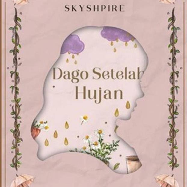 Dago Setelah Hujan - Skyshpire