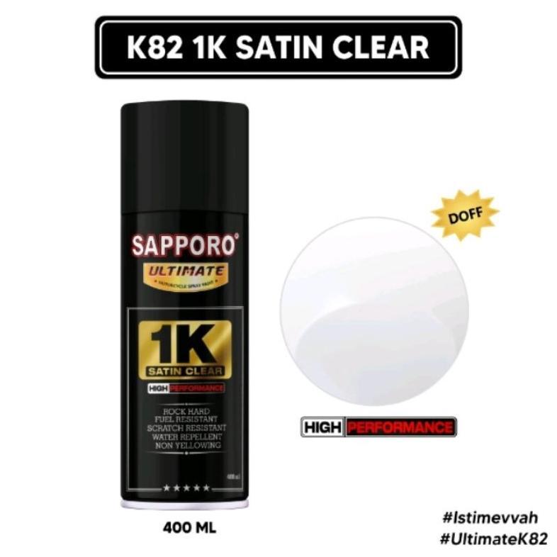 SAPORO SAPPORO ULTIMATE K82 1K Satin Clear 400ml Pernis Satin Coat Doff Dop K 82 1K Cat Semprot Spra