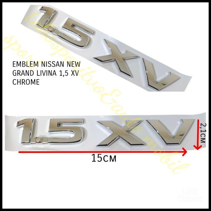 TERBARU EMBLEM NISSAN NEW GRAND LIVINA TULISAN 1.5 XV CHROME 1.5 XV NISSAN 