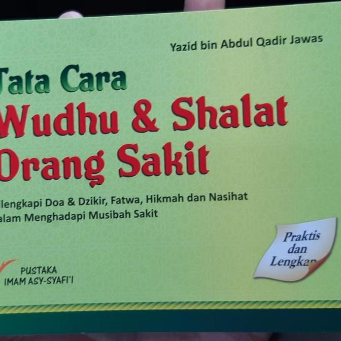 Tata Cara Wudhu Dan Shalat Untuk Orang Sakit Yazid Jawas