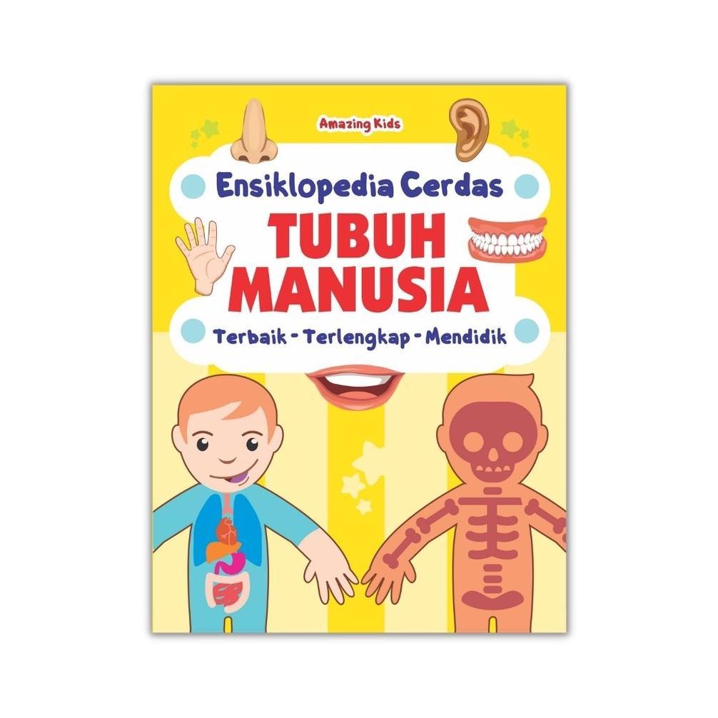 Buku Anak / Ensiklopedia Cerdas Tubuh Manusia / hard cover / Childrenbook : Buku Edukasi Anak : Buku