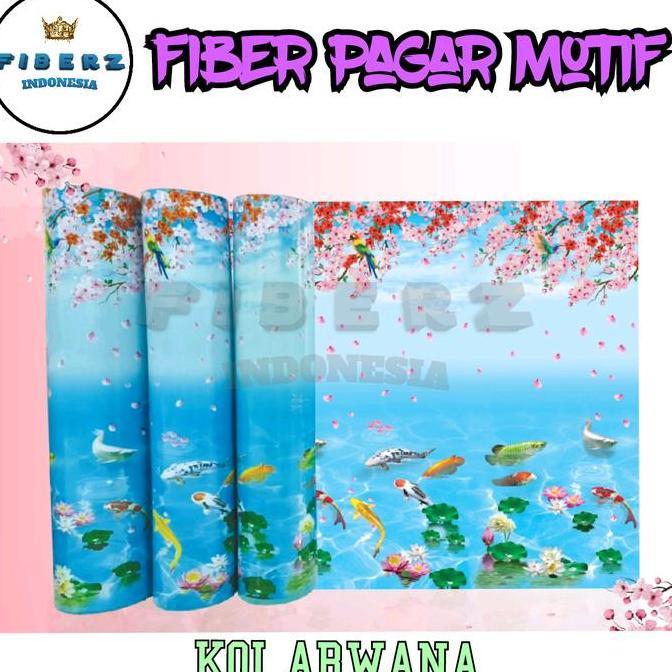 TERLARIS FIBERZ - FIBER PLASTIK PENUTUP PAGAR MOTIF IKAN KOI ARWANA METERAN