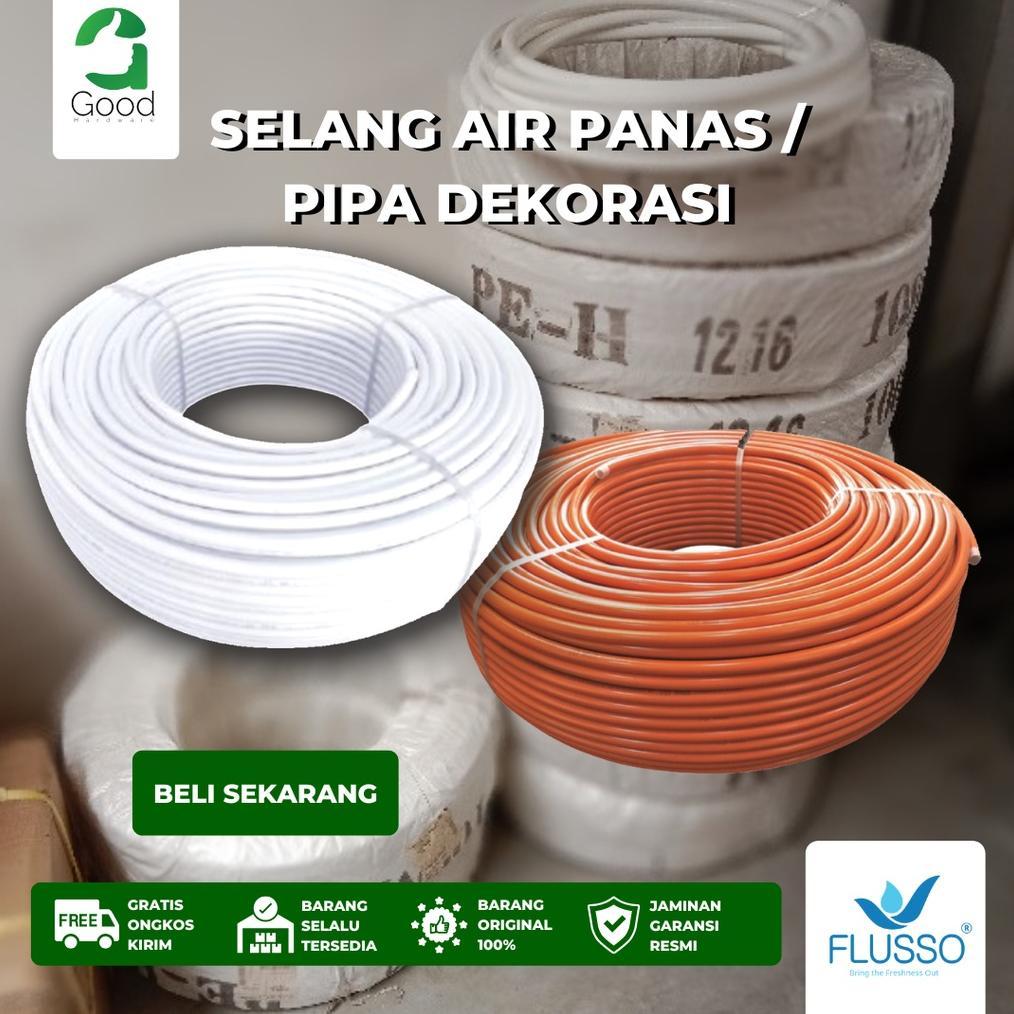 BESTPROMO FLUSSO Selang Air Panas 1/2 inch | 1 Roll 100 Meter Selang Water Heater | Selang Pipa Air 