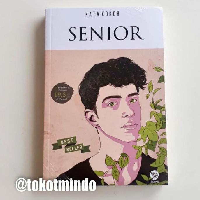 Novel SENIOR (Kata Kokoh / Eko Ivano Winata)