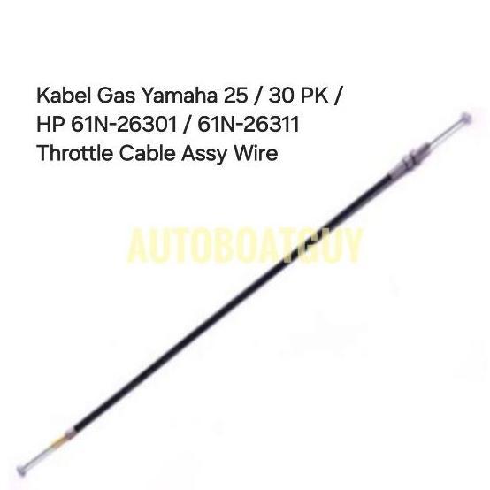 Kabel Gas Yamaha 25 / 30 PK / HP 61N-26301 / 61N-26311 ThrottleCableAssyWire