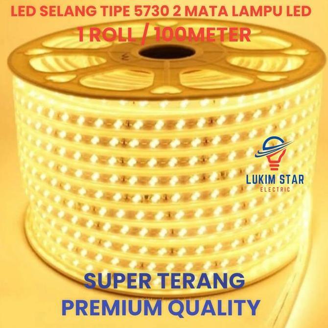 Ready LAMPU LED SELANG SMD 5730 2MATA LED 100M LAMPU LED STRIP SELANG 220V 1ROLL 100M METER