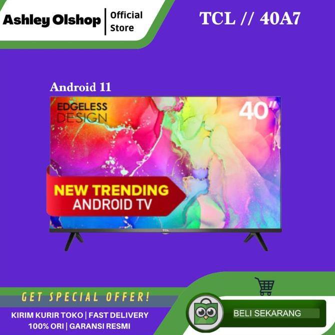 TERLARIS TCL 40A7 40 INCH ANDORID 11 TCL A7 40 INCH TCL DITAL TV 40 INCH
