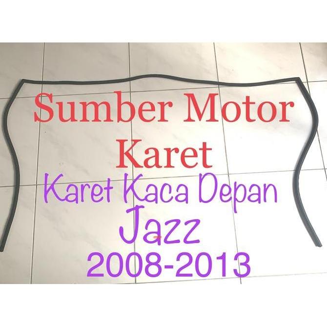 ORISINIL KARET KACA DEPAN MOBIL HONDA JAZZ THN 2008 -2013 PREMIUM