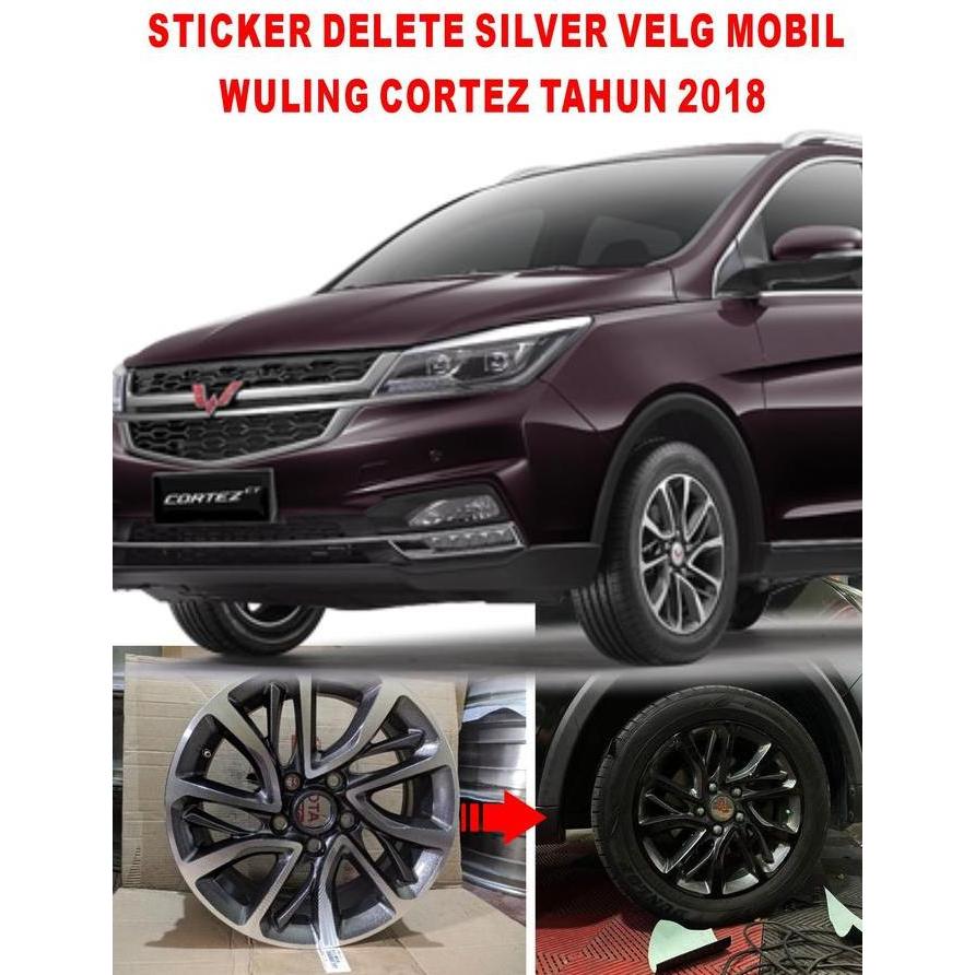 STICKER DELETE SILVER VELG MOBIL WULING CORTEZ TAHUN 2018 PROMO