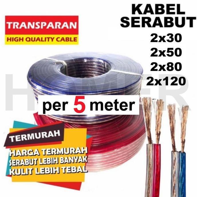 KABEL SERABUT TRANSPARAN KABEL MONSTER KABEL SERABUT KABEL LISTRIK KABEL AUDIO KABEL TRANSPARAN 2x30