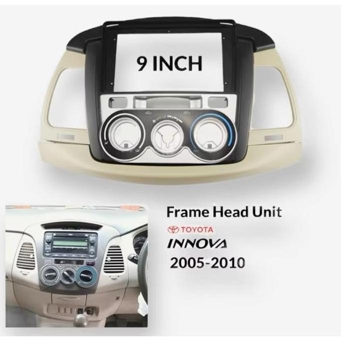 FRAME HEAD UNIT ANDROID TOYOTA INNOVA 9" INCH 2005-2010