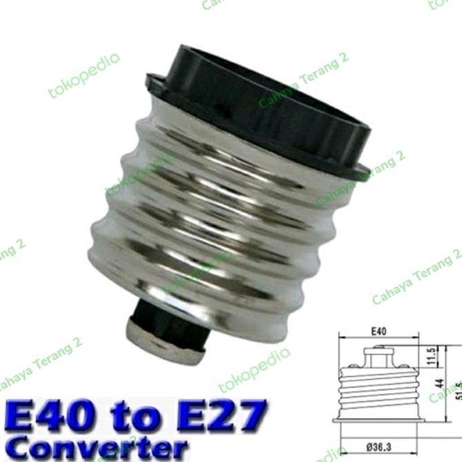 KONVERTER FITING CONVERTER E40 TO E27 FITING CONVERTER E40 E27 LAMPU PM99