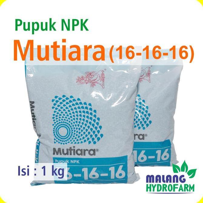Pupuk Mutiara 16 - 16 - 16 1 kg pertanian aglaonema npk pot sayur daun (TERBAIK) (TERBARU) (TERMURAH