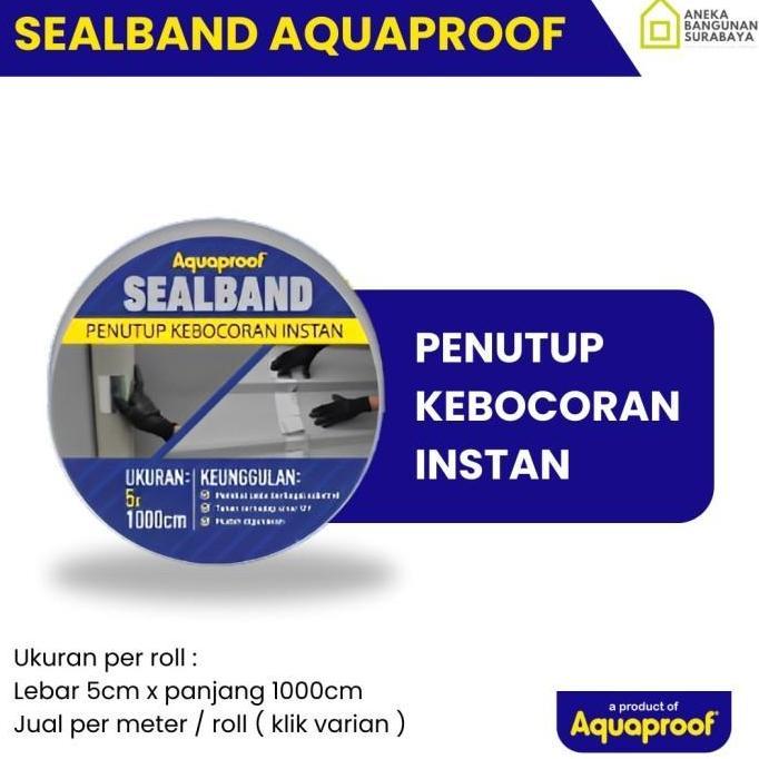 cvRudiyana- Seal Band Aquaproof 5cm Ukuran 10m - Penutup/Penambal Kebocoran Atap Genteng, Asbes, Sen