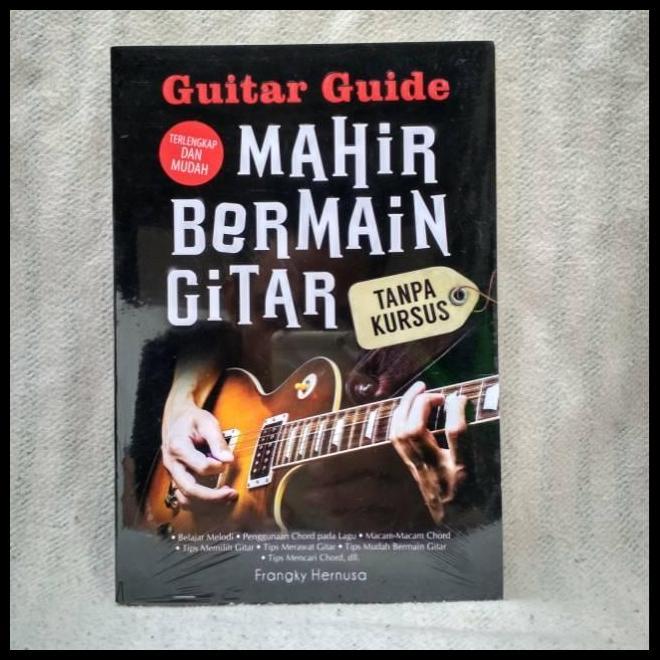 Terbaru Buku Mahir Bermain Gitar Tanpa Kursus - Buku Musik - Laksana