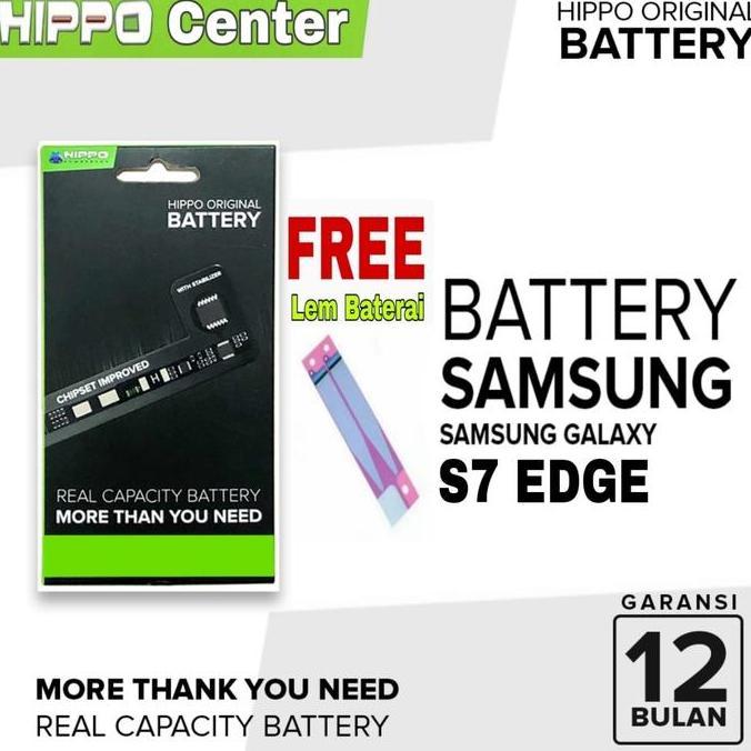 TERBARU - BATERAI HIPPO Compatible Samsung Galaxy S7 Edge Original Hippo Samsung S7Edge