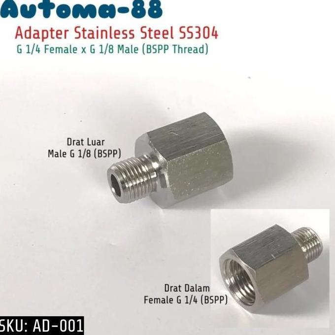 AD-001 ADAPTER DRAT DALAM G 1/4 INCH FEMALE CEWEK X LUAR G 1/8 INCH MALE COWOK BSPP STAINLESS STEEL 