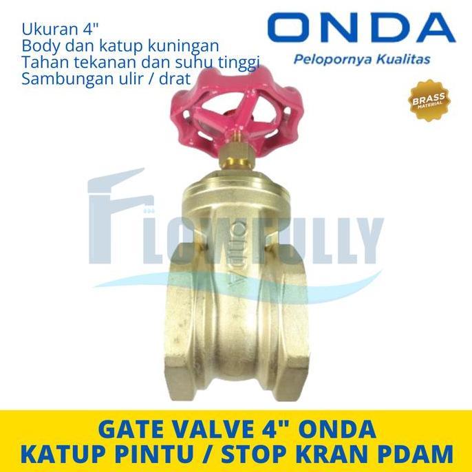GATE VALVE 4 inch KUNINGAN ONDA STOP KRAN PUTAR