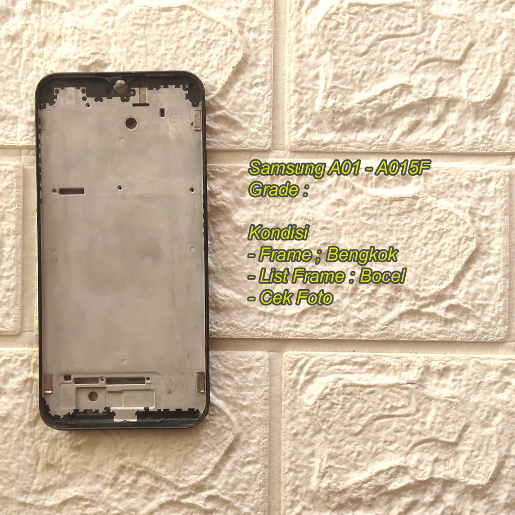 Samsung A01 (A015F) Frame Tulang Tengah / Tatakan LCD Copotan