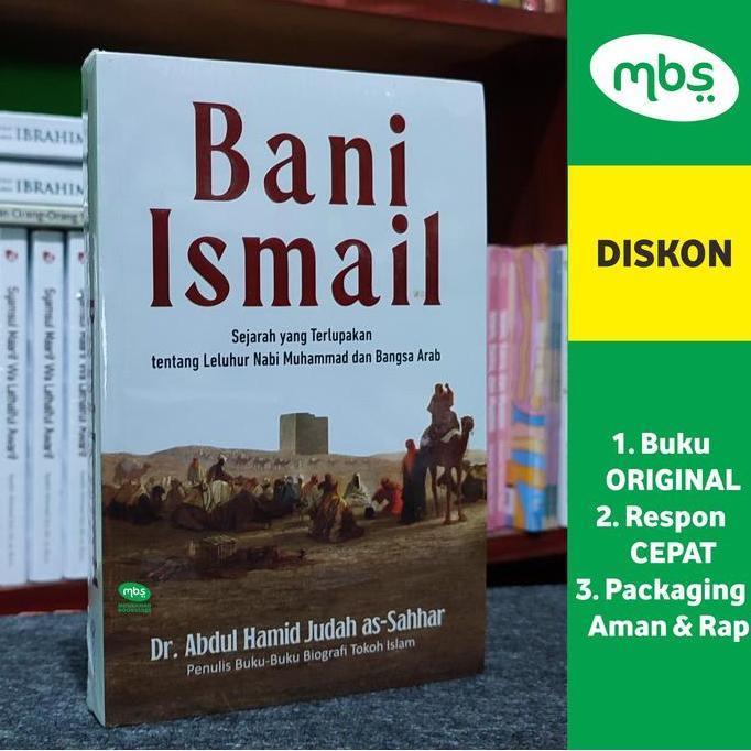 SAND BUKU BANI ISMAIL - Sejarah Terlupakan tentang Leluhur Nabi Muhammad