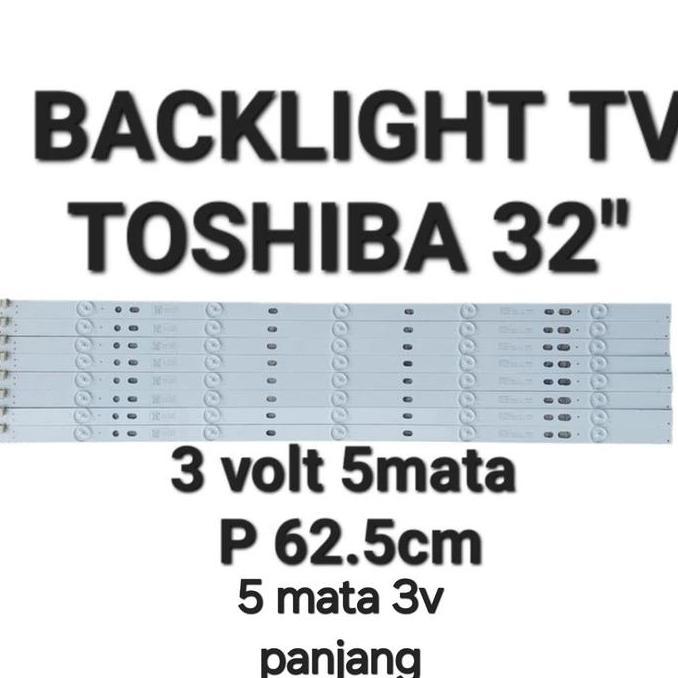 BL TV 5MATA 3V 62.5CM BACKLIGHT TOSHIBA 3V 5K 32 TV 5 LED MATA LT99